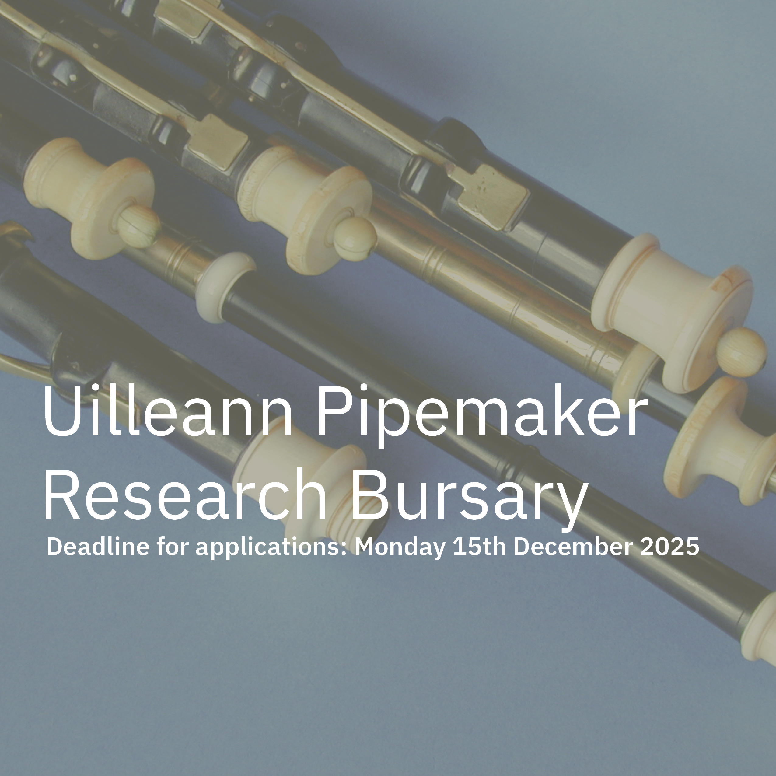 Uilleann Pipemaker Research Bursary reszised
