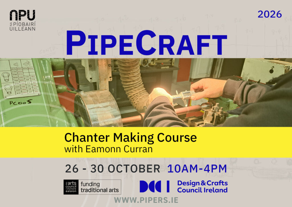 261026-30 PipeCraft Reamer making course with Eamonn Curran Event Listing
